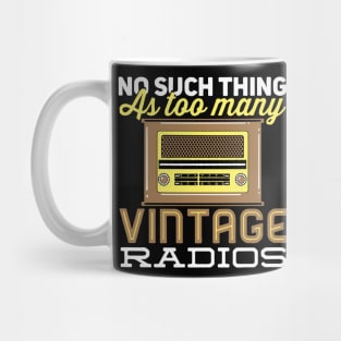 No Such Thing As Too Many Vintage Radios Mug